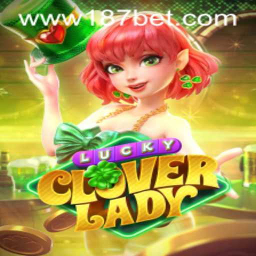 Exploring the Magical World of LuckyCloverLady and Navigating 187bet PH Login